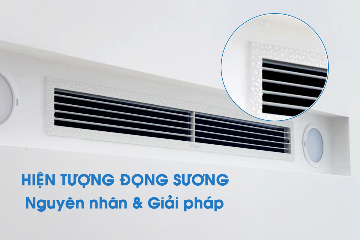 Hiện tượng đọng sương – Nguyên nhân & giải pháp khắc phục